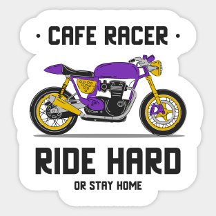 Ride Hard or Stay Home! Sticker